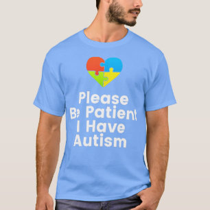 Camiseta Por Favor, Seja Paciente Eu Tenho Autismo Autismo
