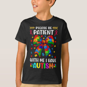Camiseta Por Favor, Seja Paciente Eu Tenho Uma Coquete De C