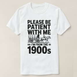 Camiseta Por Favor Seja Paciente - Presente Divertido de An