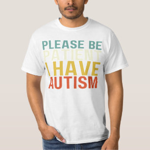 Camiseta Por Favor, Seja Paciente Que Tenho, Seja Paciente 