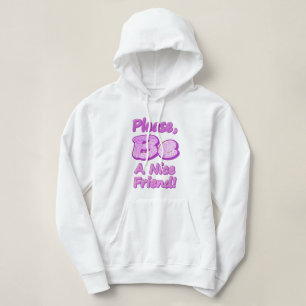 Camiseta "Por Favor, Seja Um Bom Amigo!" Design bonito. Com
