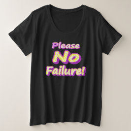 Camiseta "Por Favor, Sem Falhas!" Design bonito. Compre ago