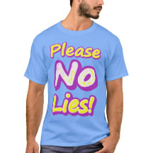 "Por Favor, Sem Mentiras!" Design bonito. Compre a