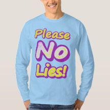 "Por Favor, Sem Mentiras!" Design bonito. Compre a