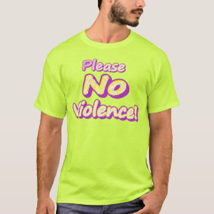 Camiseta "Por Favor, Sem Violência!" Design bonito. Compre