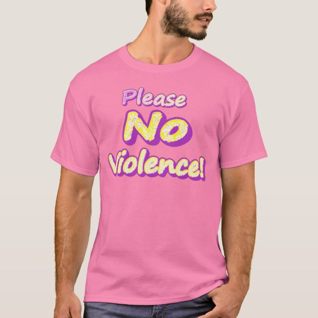 Camiseta "Por Favor, Sem Violência!" Design bonito. Compre  (Frente)