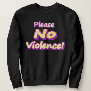 Camiseta "Por Favor, Sem Violência!" Design bonito. Compre