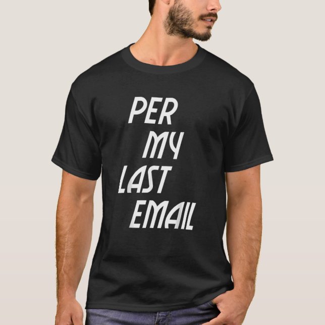 Camiseta Por Meu Último Trabalho De Email Do Home Legal Off (Frente)