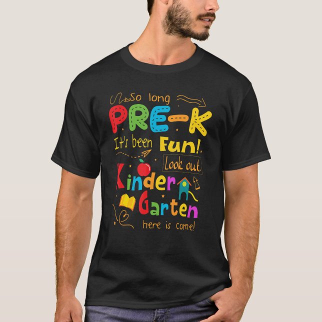 Camiseta Por Muito Tempo, Pré-K Olhe Para O Primeiro Dia Do (Frente)