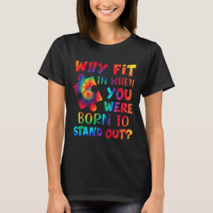 Camiseta Por Que Ajustado Quando Você Estava Nascer De Se A