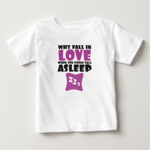 Camiseta Por Que Cair No Amor Quando Pode Cair No Sono Dize