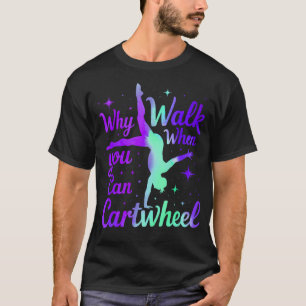 Camiseta Por Que Caminhar Quando Você Pode Dar Voltas Ginas