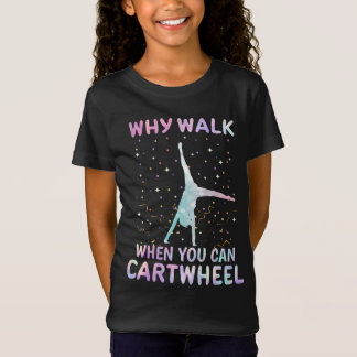 Camiseta Por Que Caminhar Quando Você Pode Rodar O Gymnast