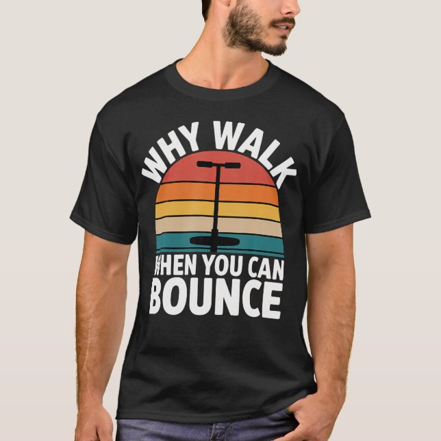 Camiseta Por Que Caminhar Quando Você Pode Saltar com o Mes (Frente)