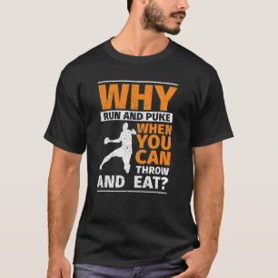 Camiseta Por Que Correr E Puxar O Disco, Jogar E Comer Fie?