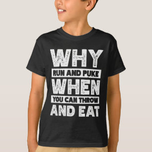 Camiseta Por que correr e vomitar quando você pode jogar e