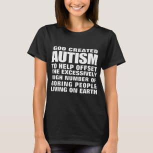 Camiseta Por que Deus criou autismo