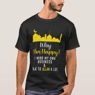 Camiseta Por que estou feliz em cuidar do meu negócio Desig