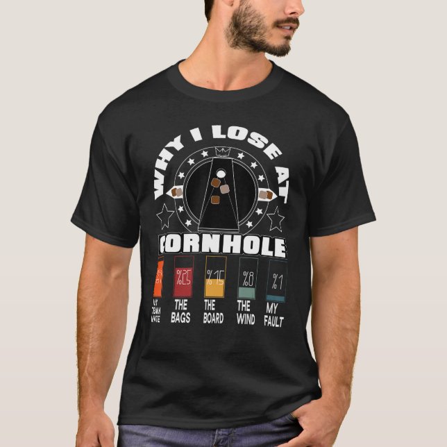 Camiseta Por que eu perco no Cornhole (Frente)