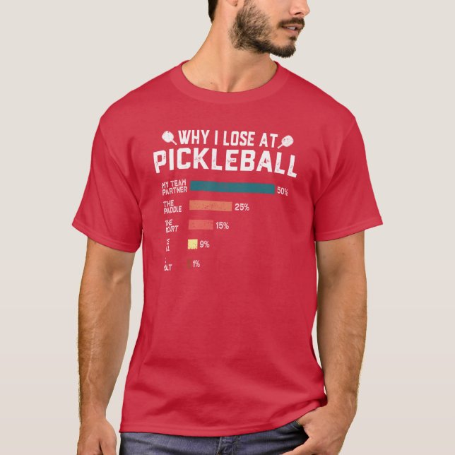 Camiseta Por que eu perco no Pickleball Presente engraçado  (Frente)