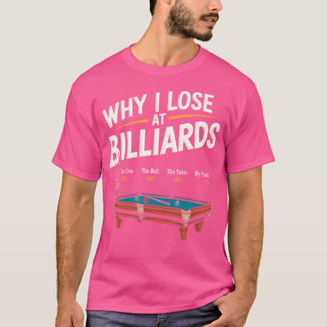 Camiseta Por Que Eu Perder No Billiard Piscina Player Billi (Frente)
