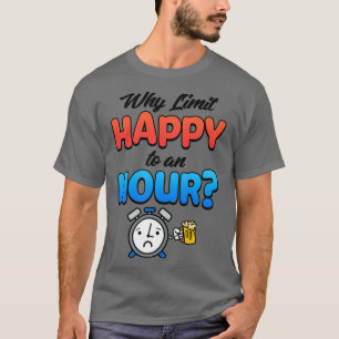 Camiseta Por Que Limitar Feliz A Uma Hora O Barman Oferece