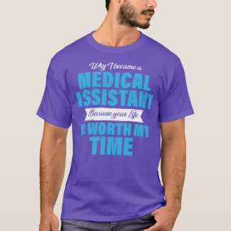 Camiseta por que me tornei assistente médico porque a sua v