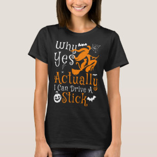 Camiseta Por que, na verdade, posso dirigir um palito de Ha