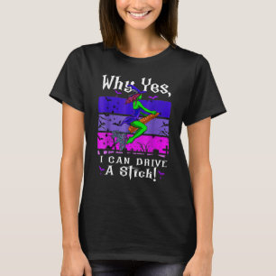 Camiseta Por que, na verdade, posso dirigir um palito de Ha