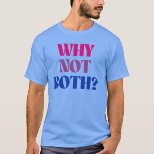 Camiseta Por que não ambos?