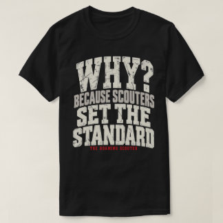Camiseta Por Que Os Scouters Estabelecem O Padrão Divertido