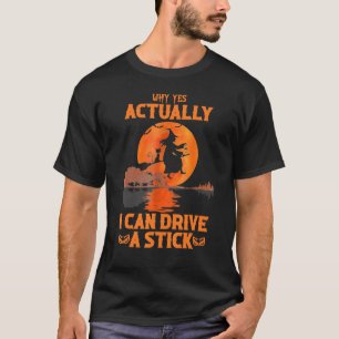 Camiseta Por Que Realmente Eu Posso Dirigir Um Pau De Hallo