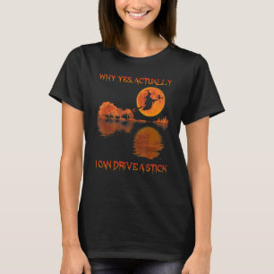 Camiseta Por Que Realmente Posso Dirigir Uma Vassoura Vazia