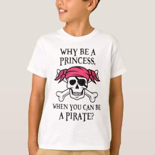 Camiseta Por que seja uma princesa, quando você pode ser u
