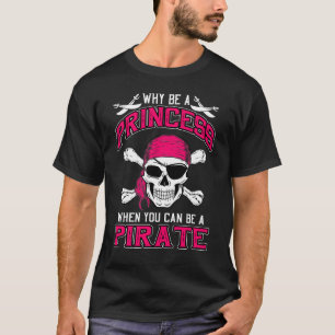 Camiseta Por Que Ser Uma Princesa Quando Você Pode Ser Um