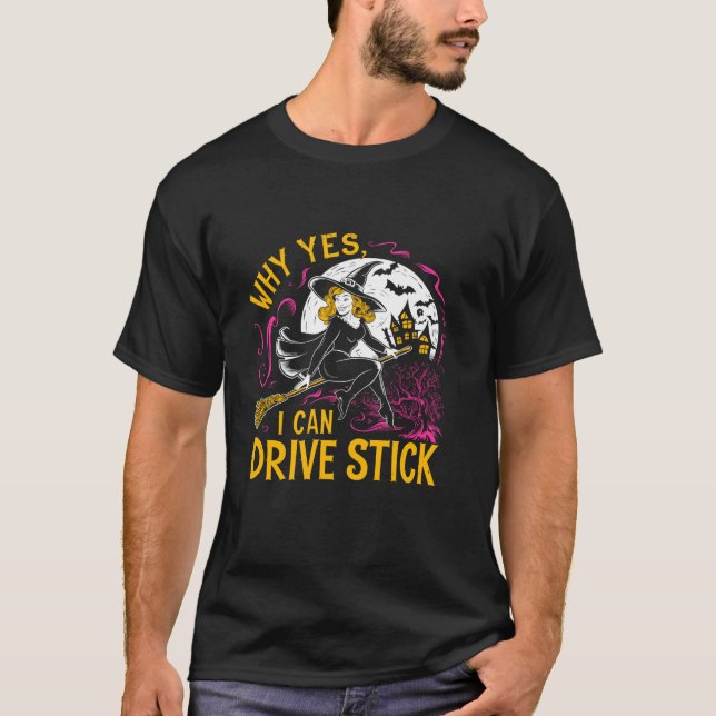 Camiseta Por Que Sim Eu Posso Dirigir O Stick Halloween Eng (Frente)