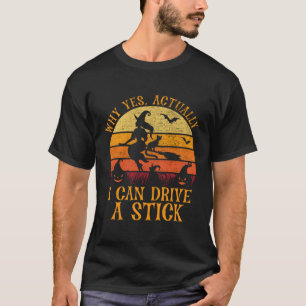 Camiseta Por Que Sim, Eu Posso Dirigir Um Halloween De Brux
