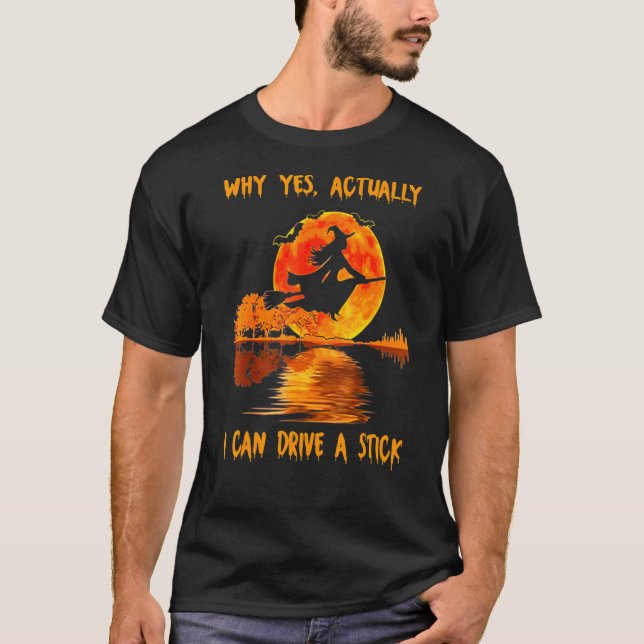 Camiseta Por Que Sim, Eu Posso Dirigir Um Halloween De Brux (Frente)
