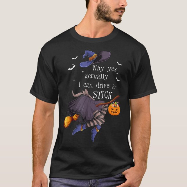 Camiseta Por Que Sim, Eu Posso Dirigir Um Halloween De Brux (Frente)