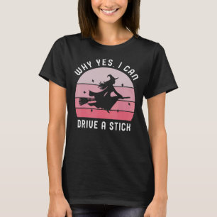 Camiseta Por Que Sim, Eu Posso Dirigir Um Pau! Caldeirão e 