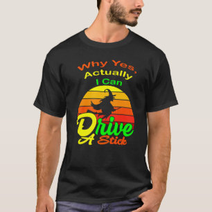 Camiseta Por Que Sim Eu Posso Dirigir Um Pau Caldeirões e B