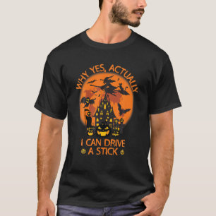 Camiseta Por Que Sim, Eu Posso Dirigir Uma Roupa De Bruxa?