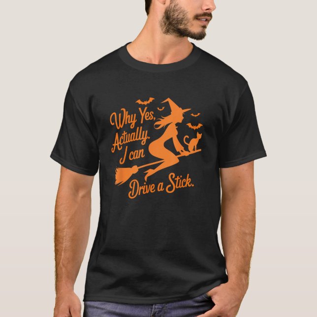 Camiseta Por Que Sim Na Verdade Eu Posso Dirigir Um Palito  (Frente)