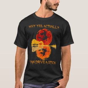 Camiseta Por Que Sim Na Verdade Eu Posso Dirigir Um Pau Vin