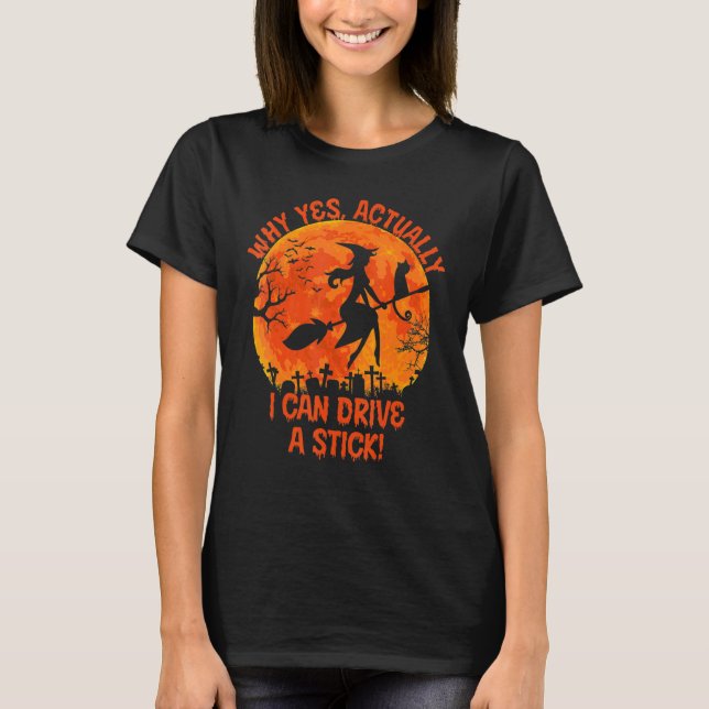 Camiseta Por Que Sim Na Verdade Eu Posso Dirigir Um Present (Frente)