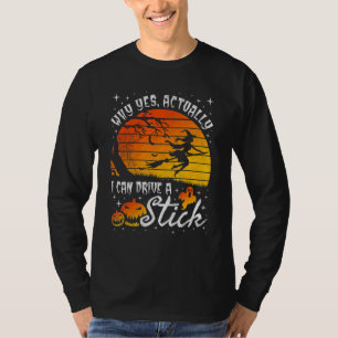 Camiseta Por Que Sim Na Verdade Posso Dirigir Um Pau De Hal