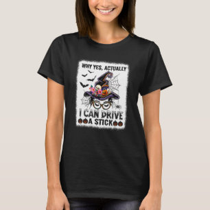 Camiseta Por Que Sim Na Verdade Posso Dirigir Um Pau De Hal