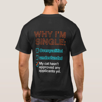 Camiseta Por que sou solteiro
