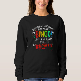 Camiseta Por Que Todos Os Outros Gritam Bingo E Tudo O Que
