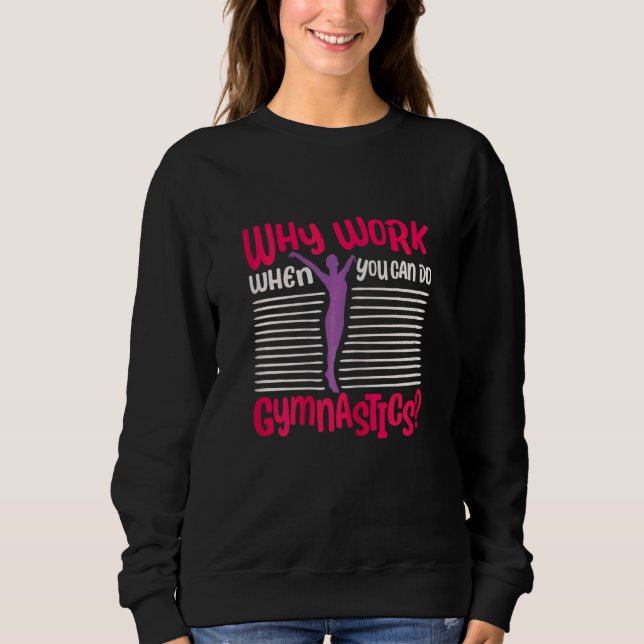 Camiseta Por que trabalhar quando você pode fazer ginástica (Frente)